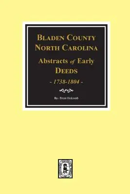 Hrabstwo Bladen, Karolina Północna Czyny, 1738-1804 - Bladen County, North Carolina Deeds, 1738-1804