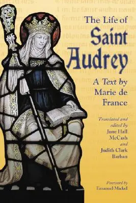 Życie świętej Audrey: Tekst autorstwa Marie de France - The Life of Saint Audrey: A Text by Marie de France