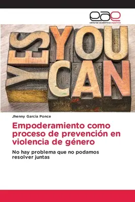 Empoderamiento como proceso de prevencin en violencia de gnero