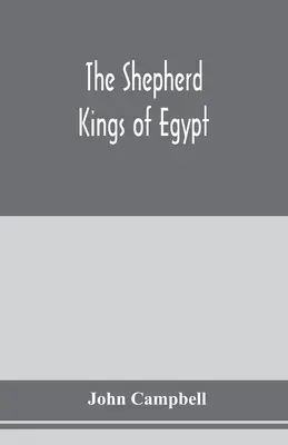 Pasterscy królowie Egiptu - The shepherd kings of Egypt