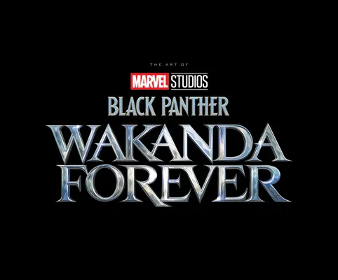 Czarna Pantera Marvel Studios: Wakanda Forever - Sztuka filmu - Marvel Studios' Black Panther: Wakanda Forever - The Art of the Movie