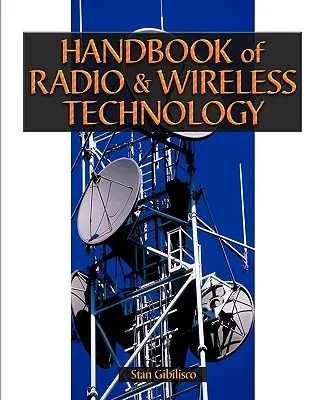 Podręcznik technologii radiowych i bezprzewodowych - Handbook of Radio & Wireless Technology