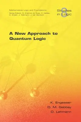 Nowe podejście do logiki kwantowej - A New Approach to Quantum Logic