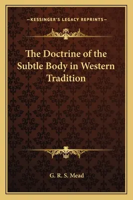 Doktryna ciała subtelnego w tradycji zachodniej - The Doctrine of the Subtle Body in Western Tradition