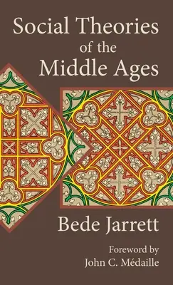 Teorie społeczne średniowiecza - Social Theories of the Middle Ages