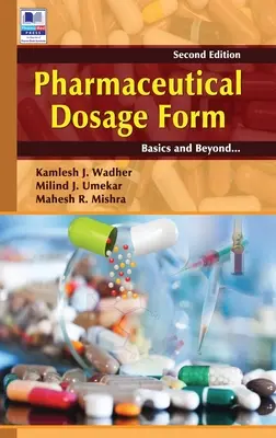 Farmaceutyczna postać dawkowania: Podstawy i nie tylko - Pharmaceutical Dosage Form: Basics and Beyond