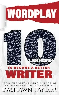 Gra słów: 10 lekcji, jak stać się lepszym pisarzem - Wordplay: 10 Lessons To Become A Better Writer