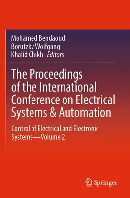 Proceedings of the International Conference on Electrical Systems & Automation: Sterowanie systemami elektrycznymi i elektronicznymi - tom 2 - The Proceedings of the International Conference on Electrical Systems & Automation: Control of Electrical and Electronic Systems--Volume 2