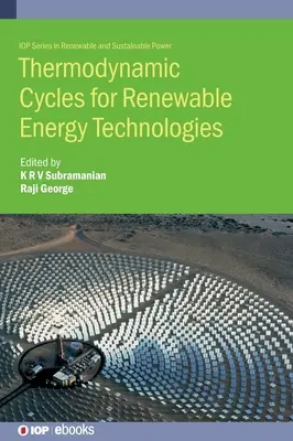 Cykle termodynamiczne dla technologii energii odnawialnej - Thermodynamic Cycles for Renewable Energy Technologies