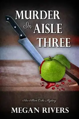 Morderstwo w przejściu numer trzy: Tajemnica Alton Oaks - Murder in Aisle Three: An Alton Oaks Mystery