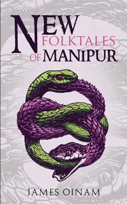 Nowe opowieści ludowe z Manipuru - New Folktales of Manipur