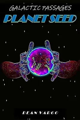 Kronika Pasaży Galaktycznych: GP 7 Planet Seed - A Galactic Passages chronicle: GP 7 Planet Seed