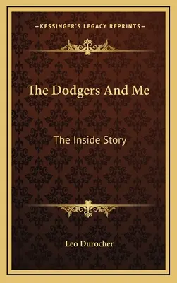 The Dodgers And Me: Historia wewnętrzna - The Dodgers And Me: The Inside Story