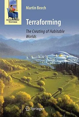 Terraformowanie: Tworzenie światów nadających się do zamieszkania - Terraforming: The Creating of Habitable Worlds