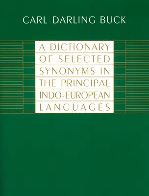 Słownik wybranych synonimów w głównych językach indoeuropejskich - A Dictionary of Selected Synonyms in the Principal Indo-European Languages