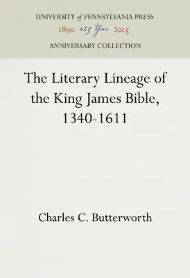 Literacki rodowód Biblii Króla Jakuba, 1340-1611 - The Literary Lineage of the King James Bible, 1340-1611