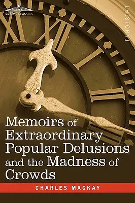 Pamiętniki niezwykłych popularnych urojeń i szaleństwa tłumów - Memoirs of Extraordinary Popular Delusions and the Madness of Crowds