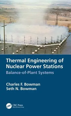 Inżynieria cieplna elektrowni jądrowych: Równowaga systemów elektrowni - Thermal Engineering of Nuclear Power Stations: Balance-of-Plant Systems