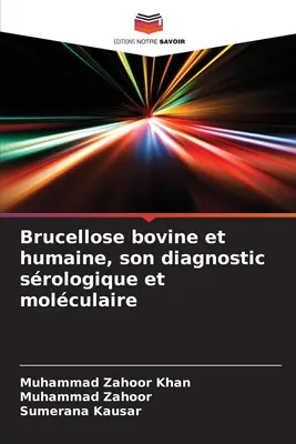 Bruceloza bydlęca i ludzka, jej diagnostyka neurologiczna i molekularna - Brucellose bovine et humaine, son diagnostic srologique et molculaire