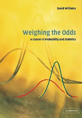 Ważenie szans: kurs prawdopodobieństwa i statystyki - Weighing the Odds: A Course in Probability and Statistics