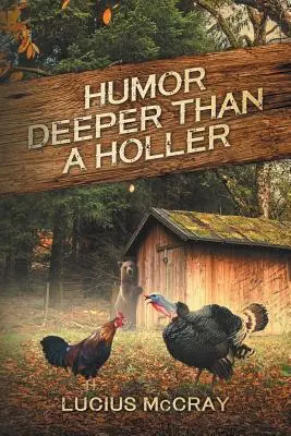 Humor głębszy niż śmiech - Humor Deeper Than A Holler