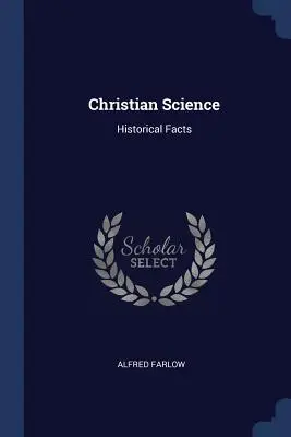 Chrześcijańska nauka: Fakty historyczne - Christian Science: Historical Facts