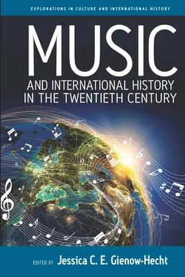 Muzyka i historia międzynarodowa w XX wieku - Music and International History in the Twentieth Century