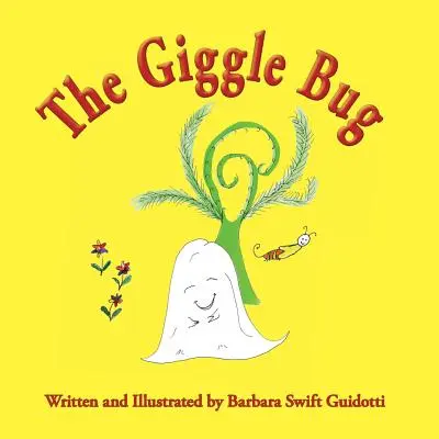 Giggle Bug - The Giggle Bug