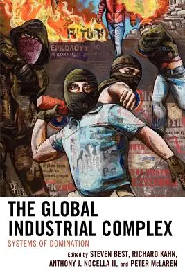 Globalny kompleks przemysłowy: systemy dominacji - The Global Industrial Complex: Systems of Domination