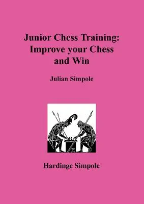 Trening szachowy dla juniorów: Popraw swoje szachy - Junior Chess Training: Improve Your Chess