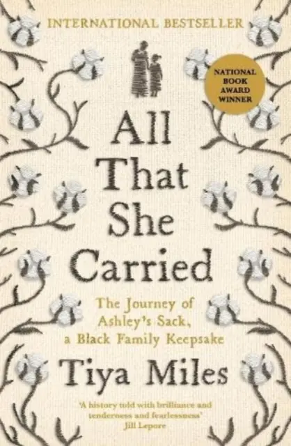 All That She Carried - The Journey of Ashley's Sack, a Black Family Keepsake (Wszystko, co niosła - podróż worka Ashley, pamiątka po czarnej rodzinie) - All That She Carried - The Journey of Ashley's Sack, a Black Family Keepsake