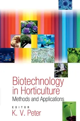 Biotechnologia w ogrodnictwie: Metody i zastosowania - Biotechnology In Horticulture: Methods And Applications