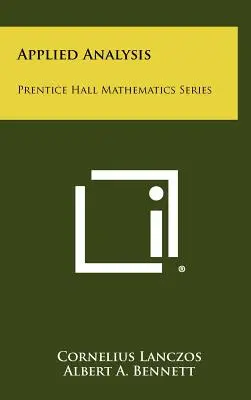 Analiza stosowana: Prentice Hall Mathematics Series - Applied Analysis: Prentice Hall Mathematics Series