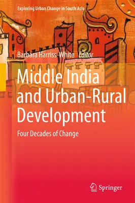 Środkowe Indie i rozwój miejsko-wiejski: Cztery dekady zmian - Middle India and Urban-Rural Development: Four Decades of Change