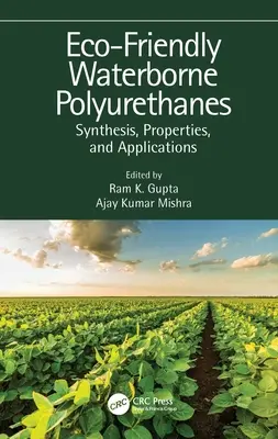 Ekologiczne poliuretany na bazie wody: Synteza, właściwości i zastosowania - Eco-Friendly Waterborne Polyurethanes: Synthesis, Properties, and Applications