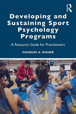 Rozwijanie i podtrzymywanie programów psychologii sportu: Przewodnik dla praktyków - Developing and Sustaining Sport Psychology Programs: A Resource Guide for Practitioners