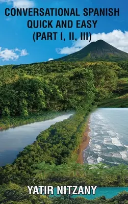 Szybki i łatwy konwersacyjny hiszpański - część 1, 2 i 3 - Conversational Spanish Quick and Easy - Part 1, 2, and 3