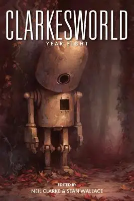 Clarkesworld: Rok Ósmy - Clarkesworld: Year Eight