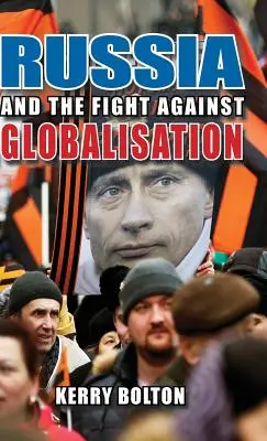 Rosja i walka z globalizacją - Russia and the Fight Against Globalisation