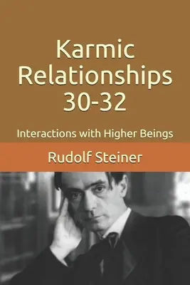 Związki karmiczne 30-32: Interakcje z wyższymi istotami - Karmic Relationships 30-32: Interactions with Higher Beings