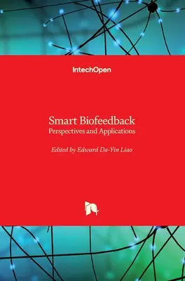 Inteligentny biofeedback: Perspektywy i zastosowania - Smart Biofeedback: Perspectives and Applications