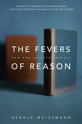 Gorączki rozumu: Nowe i wybrane eseje - The Fevers of Reason: New and Selected Essays