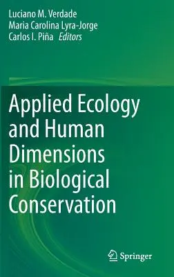 Ekologia stosowana i wymiar ludzki w ochronie biologicznej - Applied Ecology and Human Dimensions in Biological Conservation