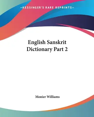 Angielski słownik sanskrytu, część 2 - English Sanskrit Dictionary Part 2