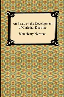 Esej o rozwoju doktryny chrześcijańskiej - An Essay on the Development of Christian Doctrine