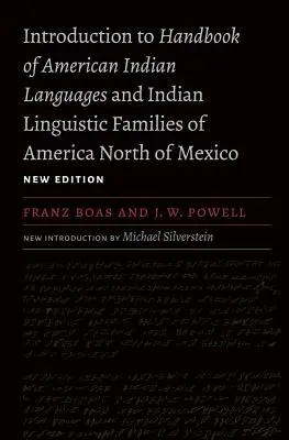 Wprowadzenie do podręcznika języków Indian amerykańskich i indiańskich rodzin lingwistycznych Ameryki na północ od Meksyku - Introduction to Handbook of American Indian Languages and Indian Linguistic Families of America North of Mexico