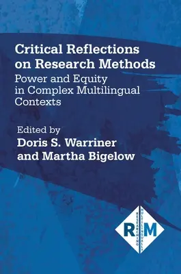 Krytyczne refleksje na temat metod badawczych: Władza i równość w złożonych kontekstach wielojęzycznych - Critical Reflections on Research Methods: Power and Equity in Complex Multilingual Contexts