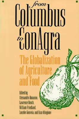 Od Kolumba do Conagry: Globalizacja rolnictwa i żywności - From Columbus to Conagra: The Globalization of Agriculture and Food