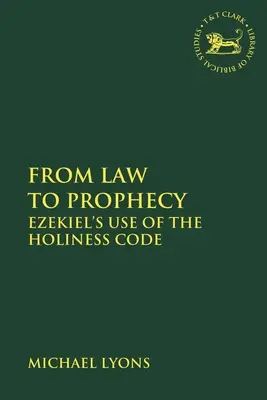 Od prawa do proroctwa: Wykorzystanie Kodeksu Świętości przez Ezechiela - From Law to Prophecy: Ezekiel's Use of the Holiness Code