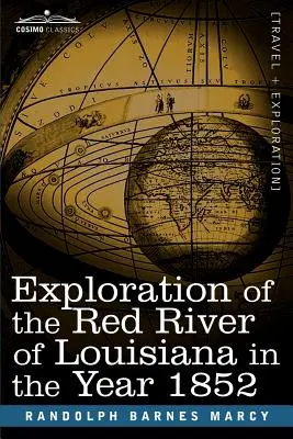 Eksploracja Czerwonej Rzeki w Luizjanie w roku 1852 - Exploration of the Red River of Louisiana in the Year 1852